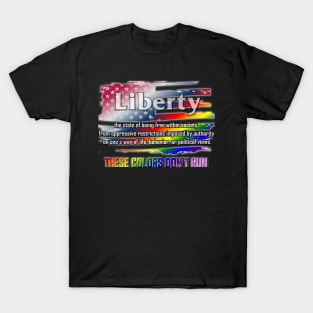 Liberty Does Not Run T-Shirt